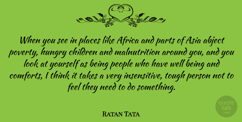 Ratan Tata Quote About Children, Thinking, People: When You See In Places...