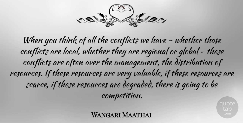 Wangari Maathai Quote About Thinking, Competition, Management: When You Think Of All...