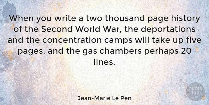 Jean-Marie Le Pen Quote About War, Writing, Two: When You Write A Two...