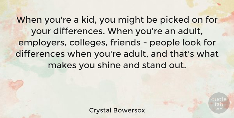 Crystal Bowersox Quote About Might, People, Picked: When Youre A Kid You...
