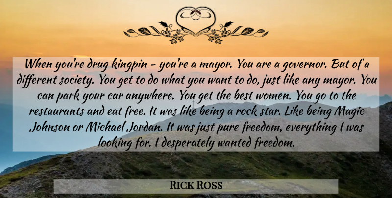 Rick Ross Quote About Stars, Rocks, Car: When Youre Drug Kingpin Youre...