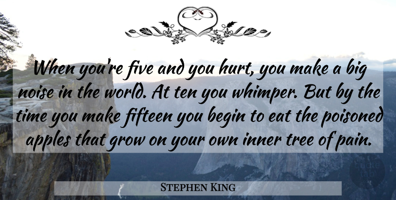 Stephen King Quote About Hurt, Pain, Apples: When Youre Five And You...