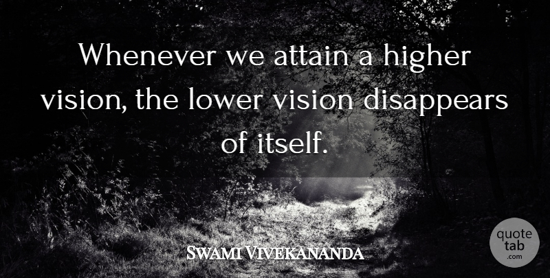 Swami Vivekananda Quote About Inspiration, Practice, Meditation: Whenever We Attain A Higher...