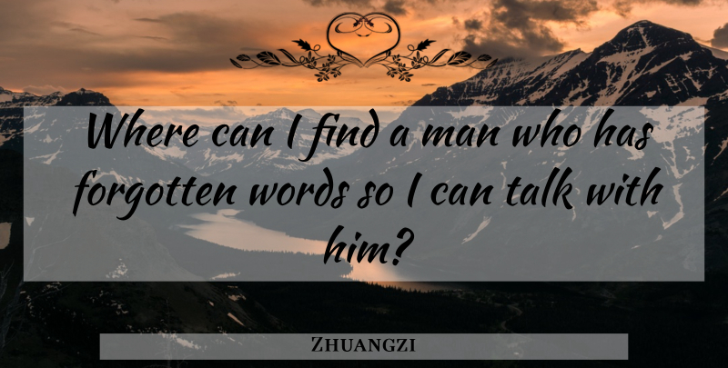 Zhuangzi Quote About Men, Forgotten, Zen Buddhist: Where Can I Find A...