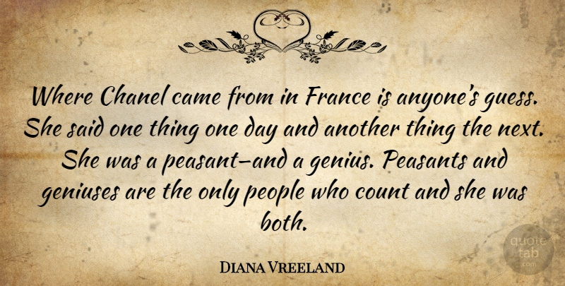 Diana Vreeland Quote About People, One Day, Next: Where Chanel Came From In...