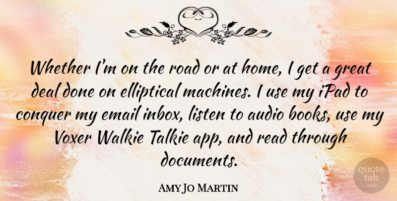 Amy Jo Martin Quote About Book, Home, Ipads: Whether Im On The Road...