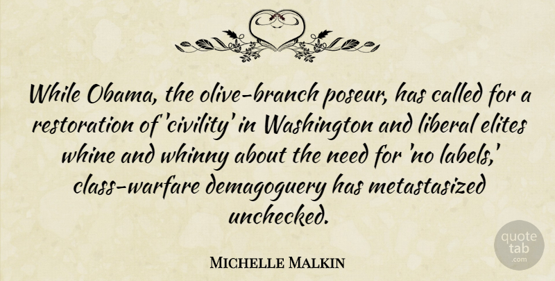 Michelle Malkin Quote About Elites, Washington, Whine: While Obama The Olive Branch...