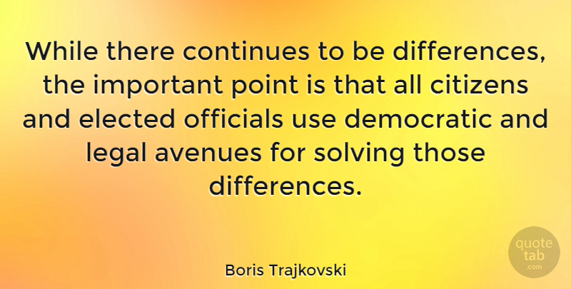 Boris Trajkovski Quote About Hymns, Differences, Important: While There Continues To Be...