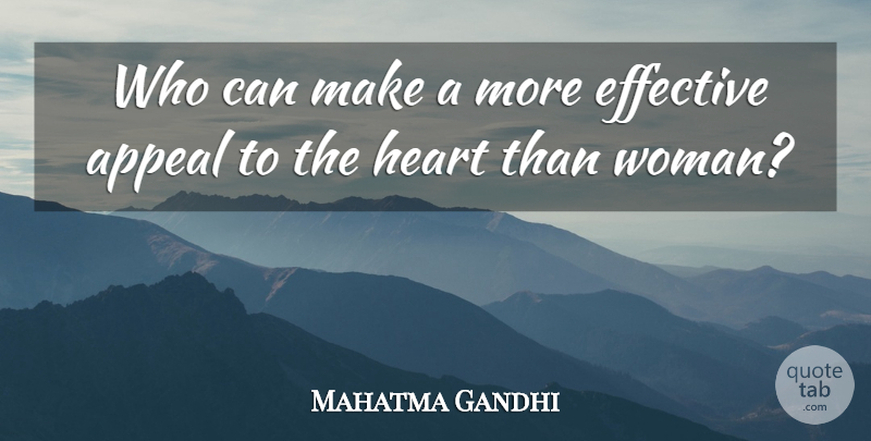 Mahatma Gandhi Quote About Women, Heart, Libel: Who Can Make A More...