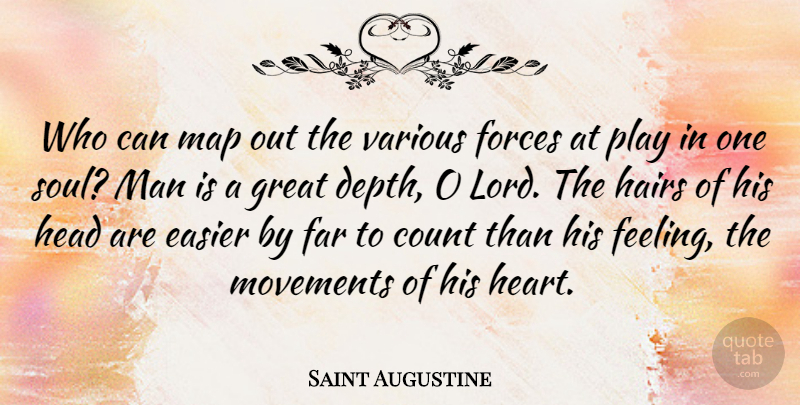Saint Augustine Quote About Heart, Men, Hair: Who Can Map Out The...