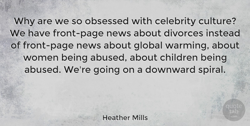 Heather Mills Quote About Children, Divorce, Culture: Why Are We So Obsessed...