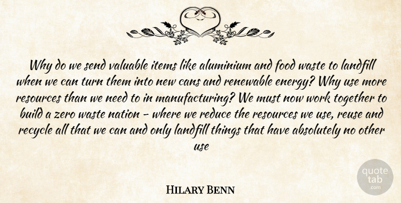 Hilary Benn Quote About Zero, Together, Needs: Why Do We Send Valuable...