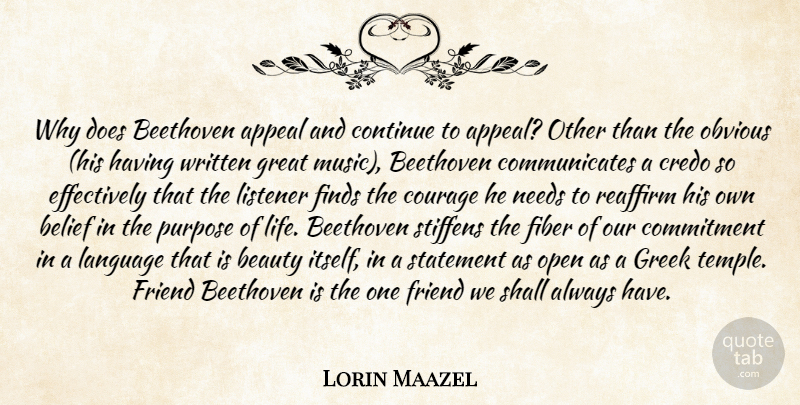 Lorin Maazel Quote About Appeal, Beauty, Beethoven, Belief, Commitment: Why Does Beethoven Appeal And...