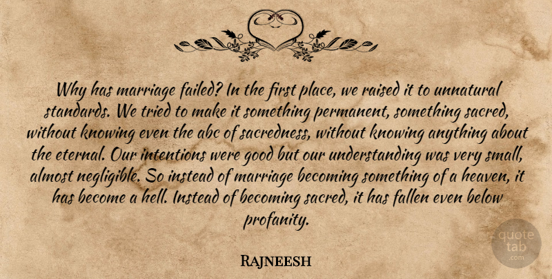 Rajneesh Quote About Marriage, Knowing, Heaven: Why Has Marriage Failed In...