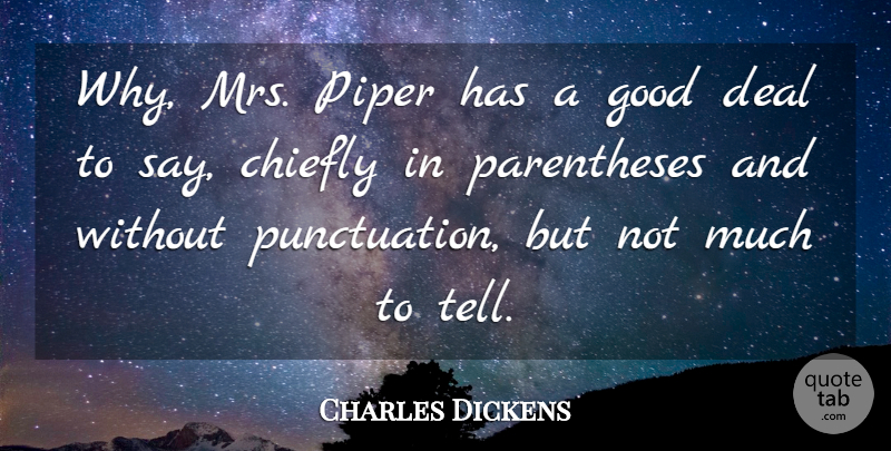Charles Dickens Quote About Punctuation, Pipers, Deals: Why Mrs Piper Has A...
