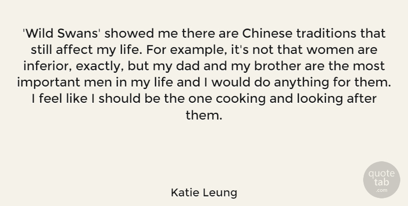 Katie Leung Quote About Affect, Brother, Chinese, Cooking, Dad: Wild Swans Showed Me There...