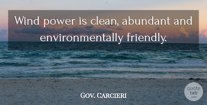 Gov. Carcieri Quote About Abundant, Power, Wind: Wind Power Is Clean Abundant...