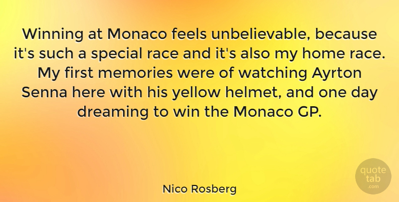Nico Rosberg Quote About Dreaming, Feels, Home, Monaco, Race: Winning At Monaco Feels Unbelievable...