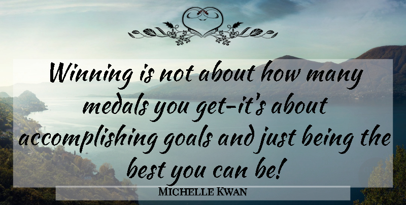 Michelle Kwan Quote About Motivational, Winning, Goal: Winning Is Not About How...