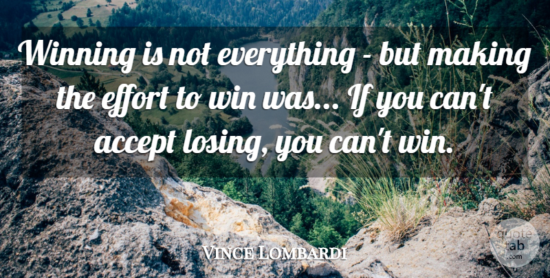 Vince Lombardi Quote About Learning, Winning, Effort: Winning Is Not Everything But...