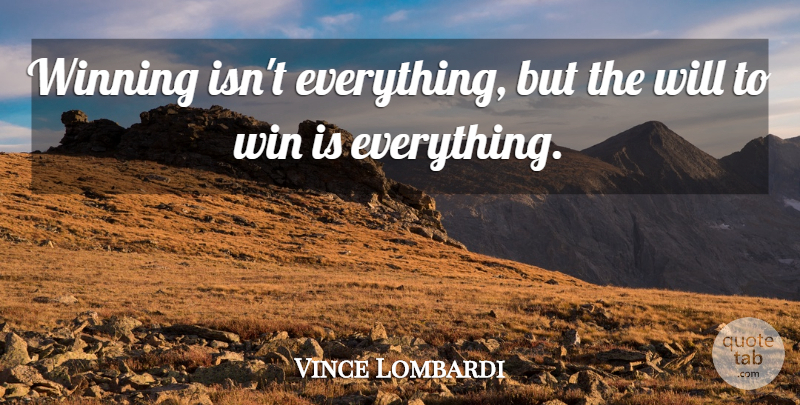 Vince Lombardi Quote About American Coach, Attitude, Winning: Winning Isnt Everything But The...