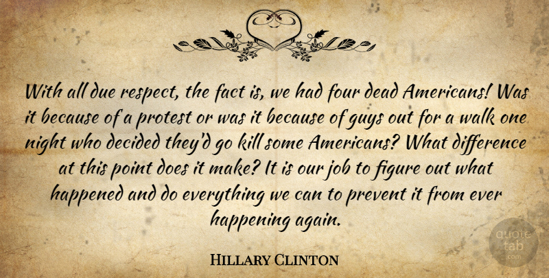 Hillary Clinton Quote About Jobs, Night, Differences: With All Due Respect The...