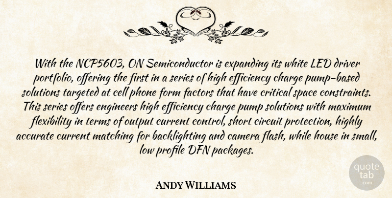 Andy Williams Quote About Accurate, Camera, Cell, Charge, Circuit: With The Ncp5603 On Semiconductor...