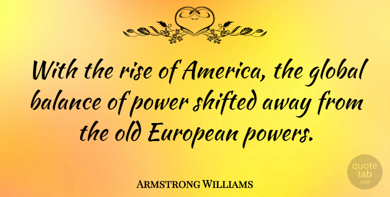 Armstrong Williams Quote About America, Balance, Economy: With The Rise Of America...