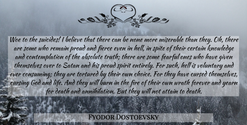 Fyodor Dostoevsky Quote About Suicide, Believe, Suicidal: Woe To The Suicides I...