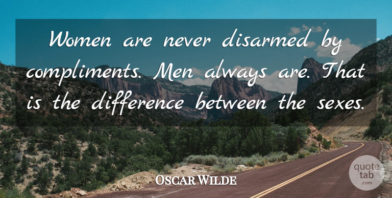 Oscar Wilde Quote About Sarcastic, Sex, Women: Women Are Never Disarmed By...