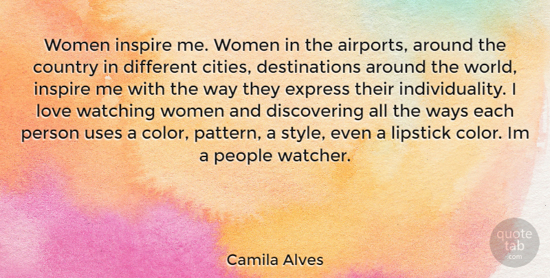 Camila Alves Quote About Country, Airports, Color: Women Inspire Me Women In...