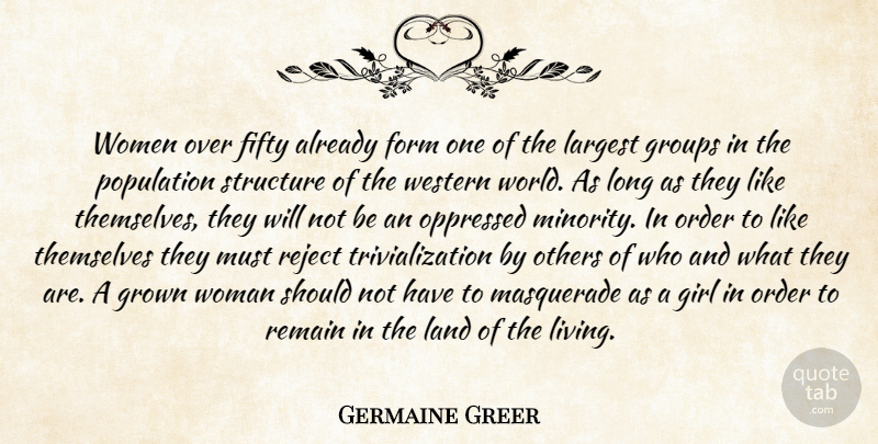 Germaine Greer Quote About Age And Aging, Fifty, Form, Girl, Groups: Women Over Fifty Already Form...