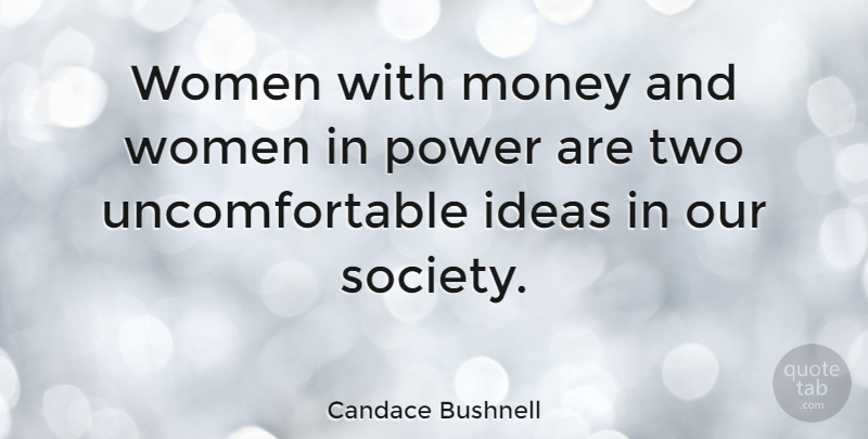 Candace Bushnell Quote About Sisterhood, Ideas, Two: Women With Money And Women...