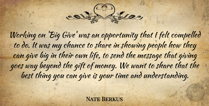 Nate Berkus Quote About Opportunity, Giving, People: Working On Big Give Was...