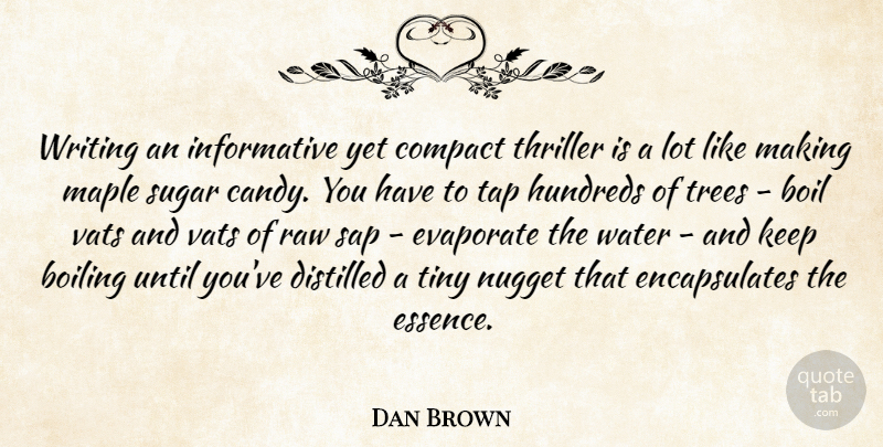 Dan Brown Quote About Writing, Essence, Water: Writing An Informative Yet Compact...