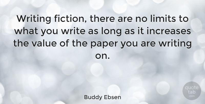 Buddy Ebsen Quote About Writing, Long, Fiction: Writing Fiction There Are No...