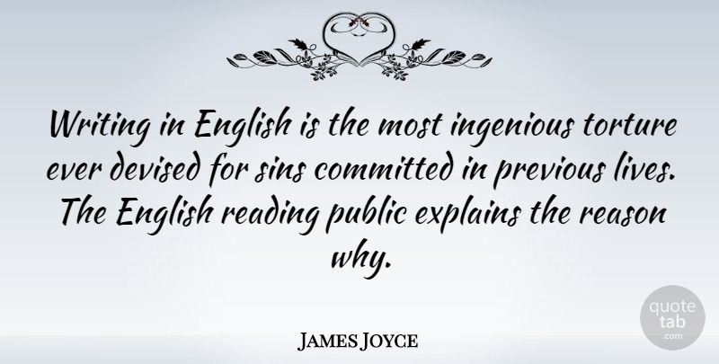 James Joyce Quote About Reading, Writing, Reason Why: Writing In English Is The...