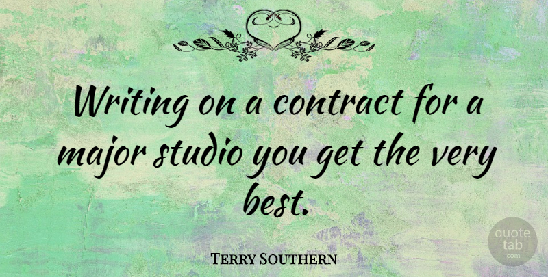 Terry Southern Quote About Writing, Contracts, Studios: Writing On A Contract For...
