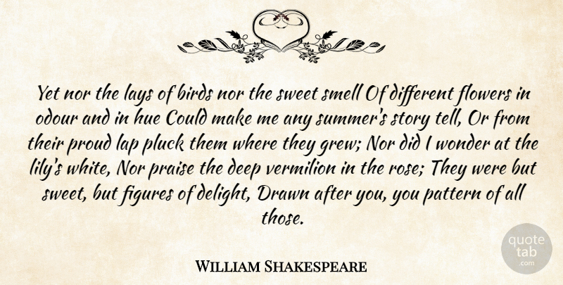 William Shakespeare Quote About Summer, Sweet, Flower: Yet Nor The Lays Of...