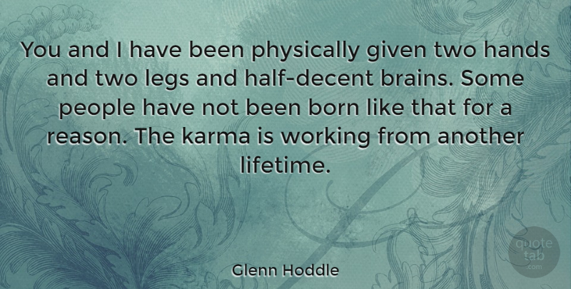 Glenn Hoddle Quote About Karma, Hands, Two: You And I Have Been...