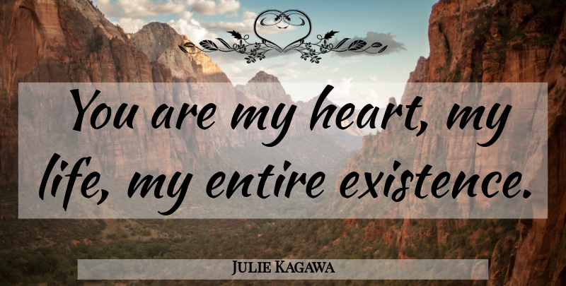 Julie Kagawa Quote About Best Love, Heart, My Heart: You Are My Heart My...