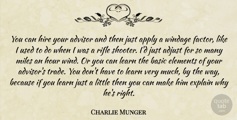Charlie Munger Quote About Wind, Rifles, Elements: You Can Hire Your Advisor...