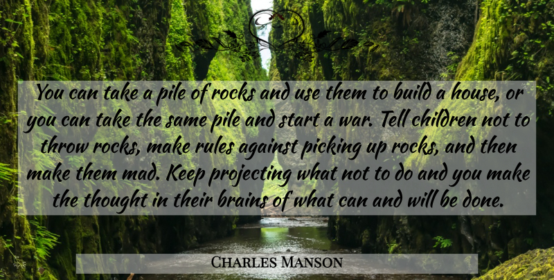 Charles Manson Quote About Children, War, Rocks: You Can Take A Pile...