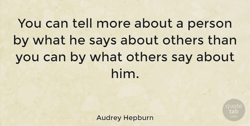 Audrey Hepburn Quote About American Musician: You Can Tell More About...