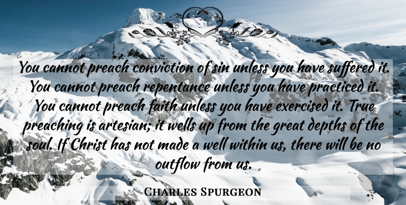 Charles Spurgeon Quote About Soul, Depth, Sin: You Cannot Preach Conviction Of...