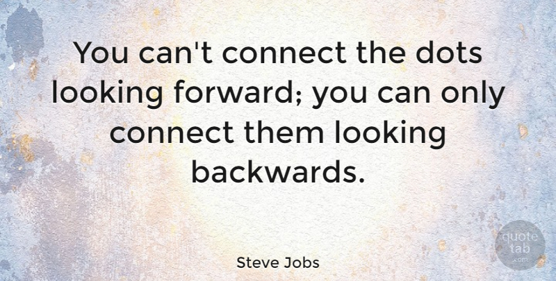Steve Jobs Quote About Change, Success, Trust: You Cant Connect The Dots...