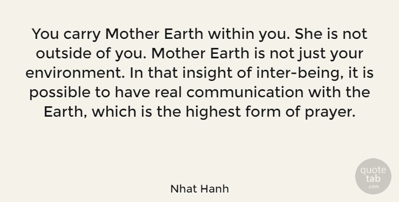 Nhat Hanh Quote About Life, Change, Mother: You Carry Mother Earth Within...