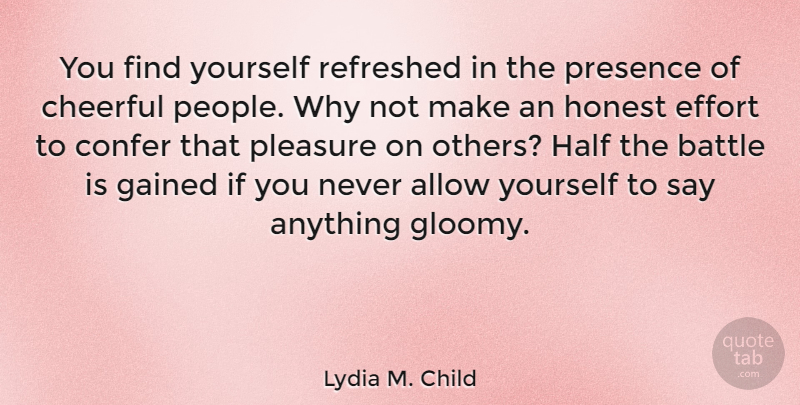 Lydia M. Child Quote About Inspirational, Encouraging, People: You Find Yourself Refreshed In...
