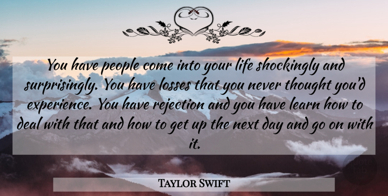 Taylor Swift Quote About Love, Life, Relationship: You Have People Come Into...