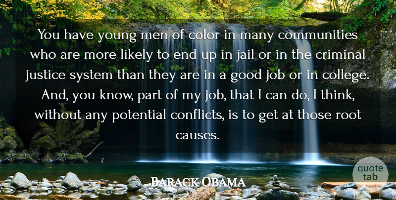 Barack Obama Quote About Color, Criminal, Good, Jail, Job: You Have Young Men Of...